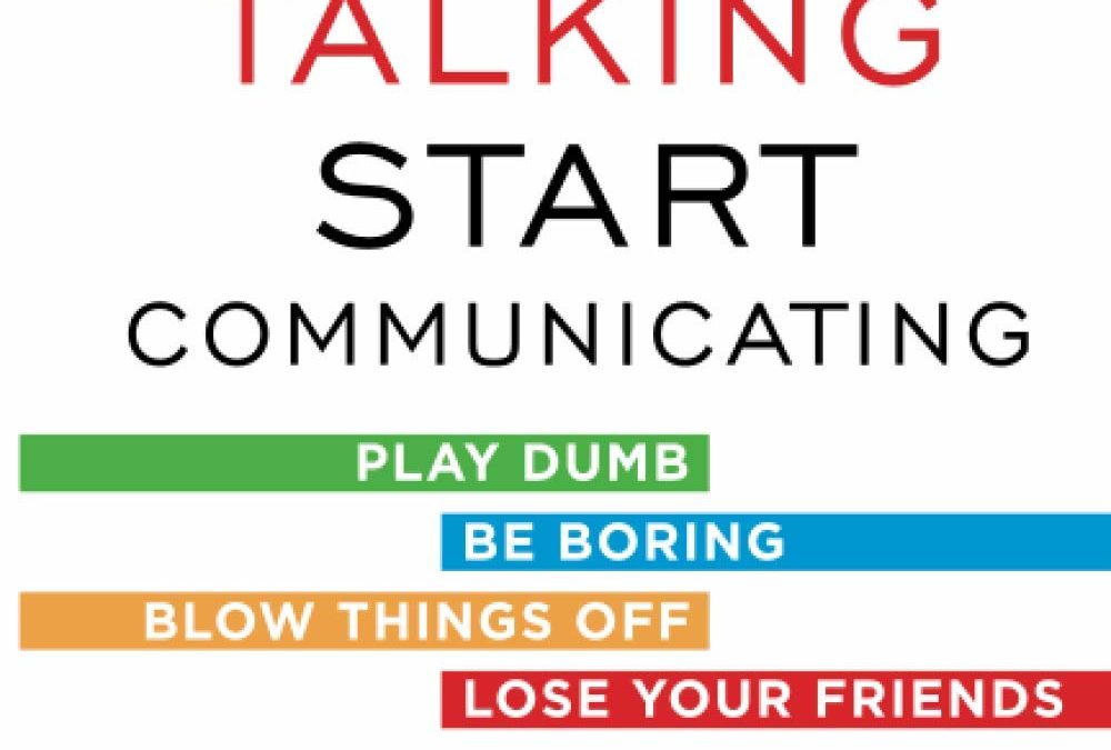 Stop Talking, Start Communicating